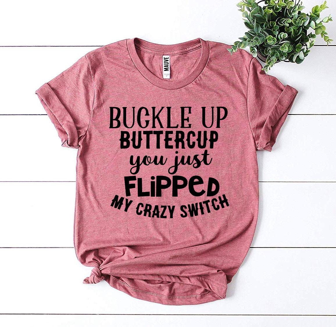 Buckle Up Buttercup T-shirt T-shirts - Jameson Ward