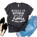 Buckle Up Buttercup T-shirt T-shirts - Jameson Ward