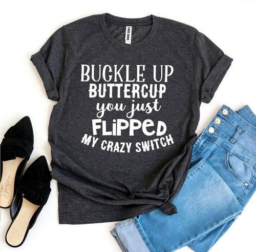 Buckle Up Buttercup T-shirt T-shirts - Jameson Ward