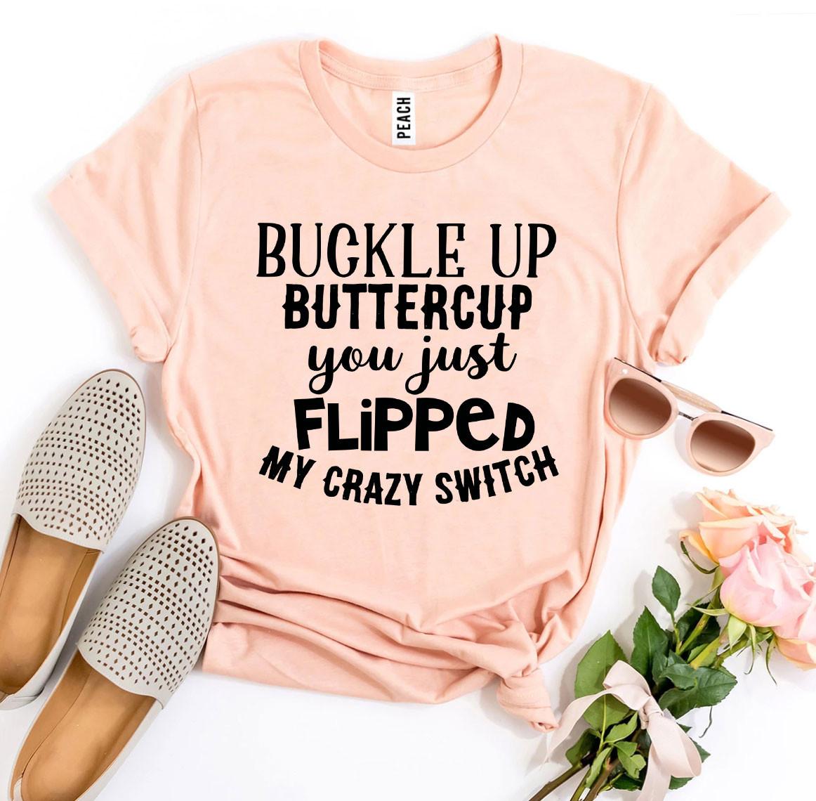 Buckle Up Buttercup T-shirt T-shirts - Jameson Ward