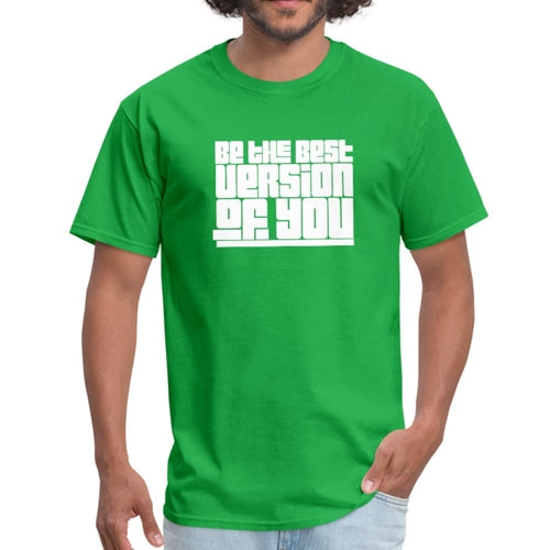 Mens T-shirt - be the Best Version of you Graphic Tee