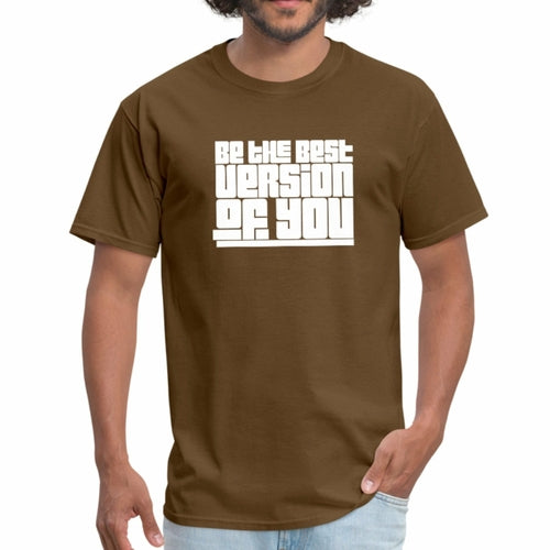 Mens T-shirt - be the Best Version of you Graphic Tee