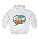 Dream Big Hoodie