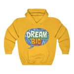 Dream Big Hoodie