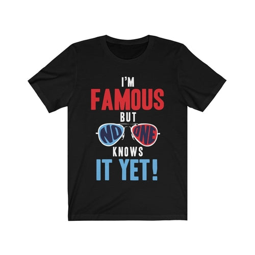 I am Famous But No One Knows it Yet Short Sleeve T-shirts - Jameson Ward