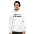 Unisex Hoodie - less house more home  - Jameson Ward