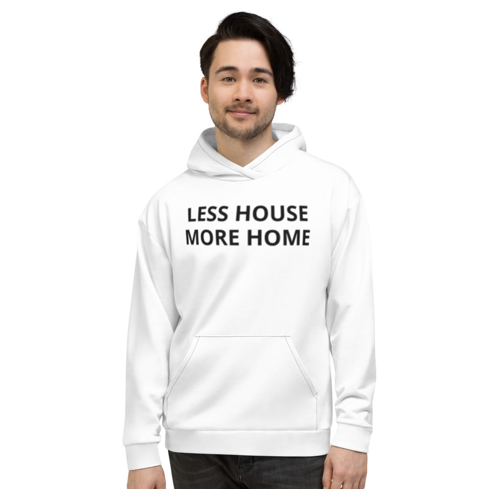 Unisex Hoodie - less house more home  - Jameson Ward