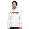 Unisex Hoodie - it's not about brand it's about style  - Jameson Ward