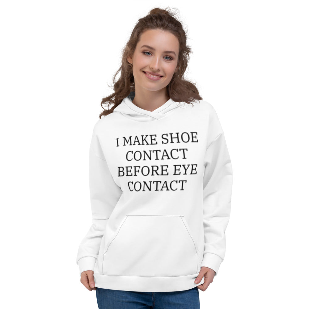Unisex Hoodie - I make shoe contact before eye contact  - Jameson Ward