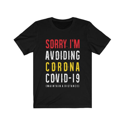Sorry I'm Avoiding Covid-19