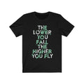 The Lower you Fall The Higher you Fly Short Sleeve T-shirts - Jameson Ward