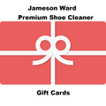 Jameson Ward Premium Shoe Cleaner Gift Cards (Available in $10,$25,$50,$100 Amounts) Gift Card - Jameson Ward