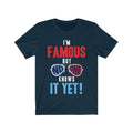I am Famous But No One Knows it Yet Short Sleeve T-shirts - Jameson Ward