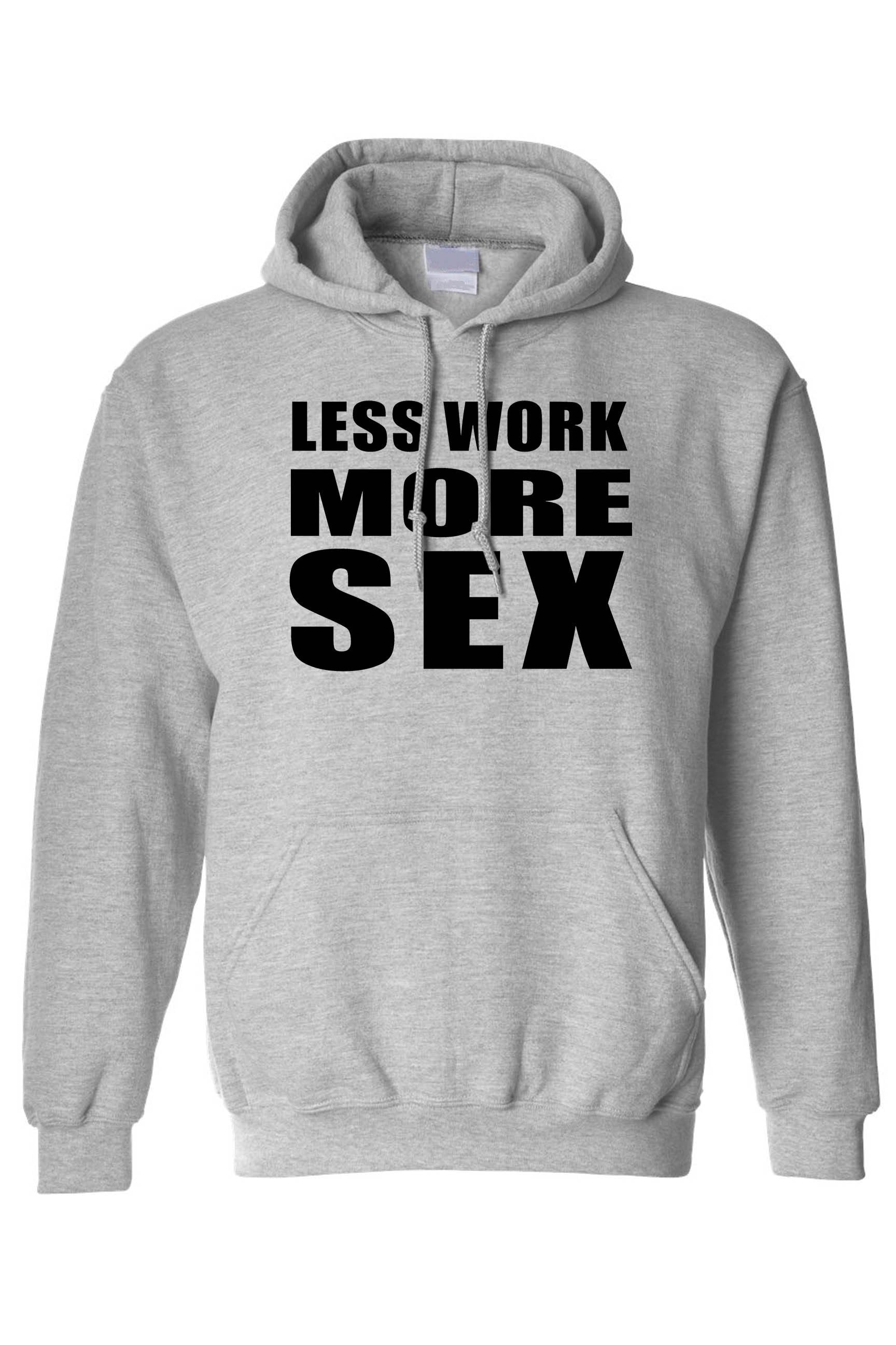 Men's/Unisex Pullover Hoodie Less Work More S*x Sweaters & Hoodies - Jameson Ward