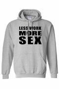 Men's/Unisex Pullover Hoodie Less Work More S*x Sweaters & Hoodies - Jameson Ward