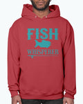 Fish Whisperer- Hobbies- Hoodie
